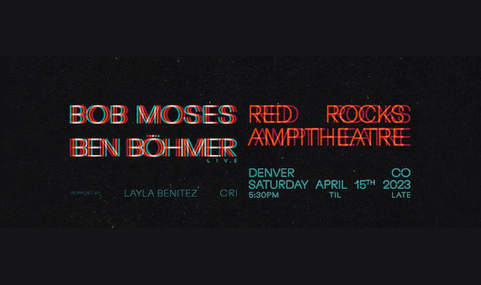 Ben Böhmer & Bob Moses live at Red Rocks Amphitheatre