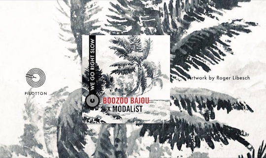 Boozoo Bajou / New Single – „We Go Right Slow““